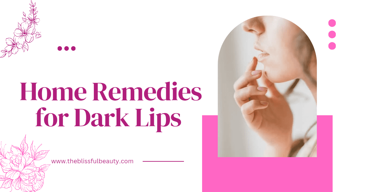 Home remedies for dark lips