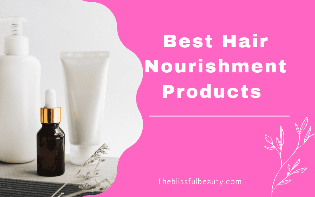 10 Hair Nourishment Products Under 500 That you will Love