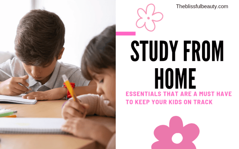 Study From Home: Essentials That Are A Must-Have To Keep Your Kids On Track