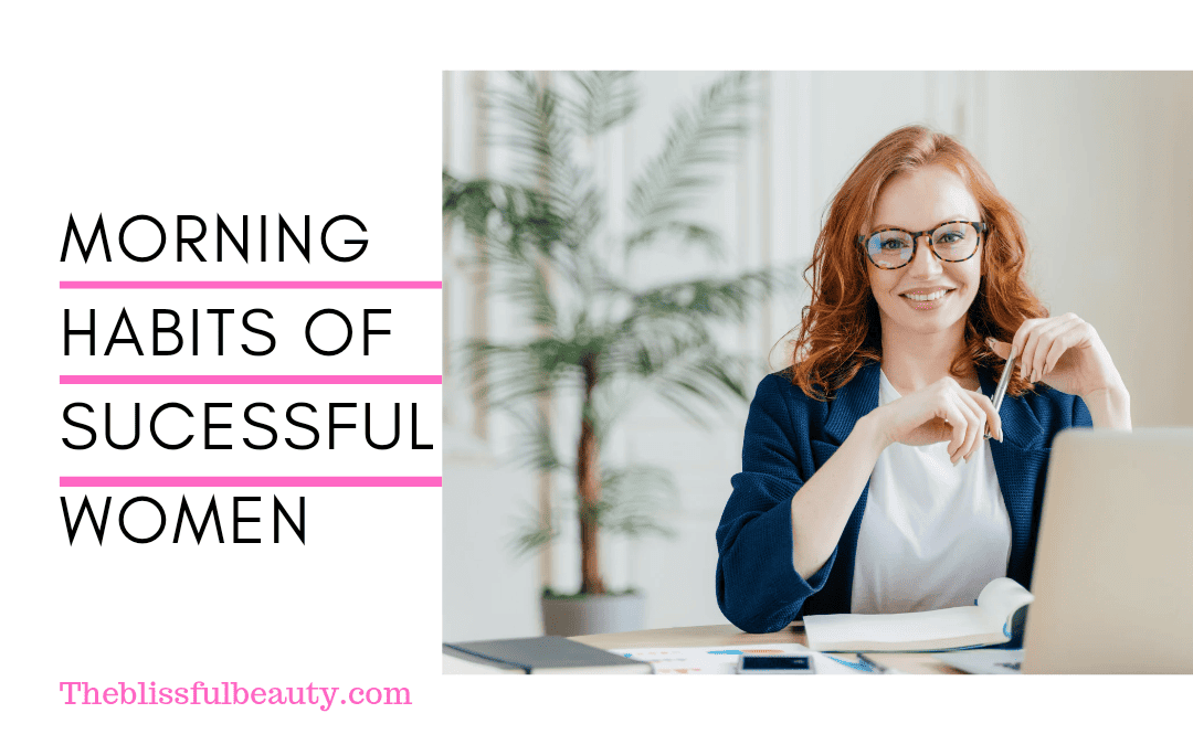 Top 10 morning habits of successful women